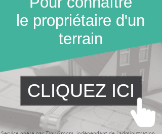 Comment connaitre le propriétaire d’un terrain ?